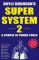 Super System 2